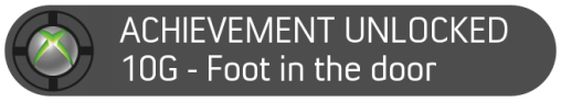 Achievement Unlocked - Foot in the door
